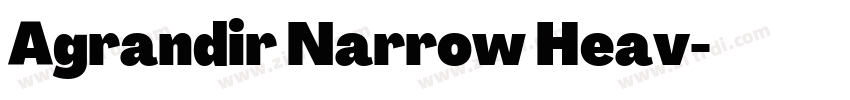 Agrandir Narrow Heav字体转换 Agrandir Narrow Heav字体转换